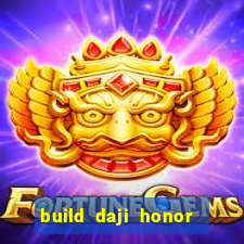 build daji honor of kings